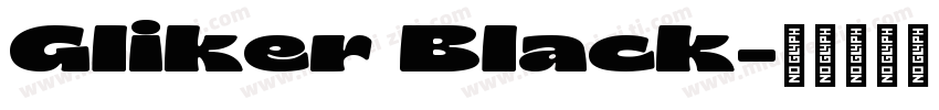 Gliker Black字体转换